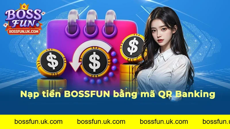 Các bước nạp tiền bằng QR Banking