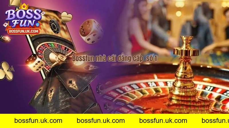 Giới thiệu BOSSFUN là nhà cái uy tín trên thị trường