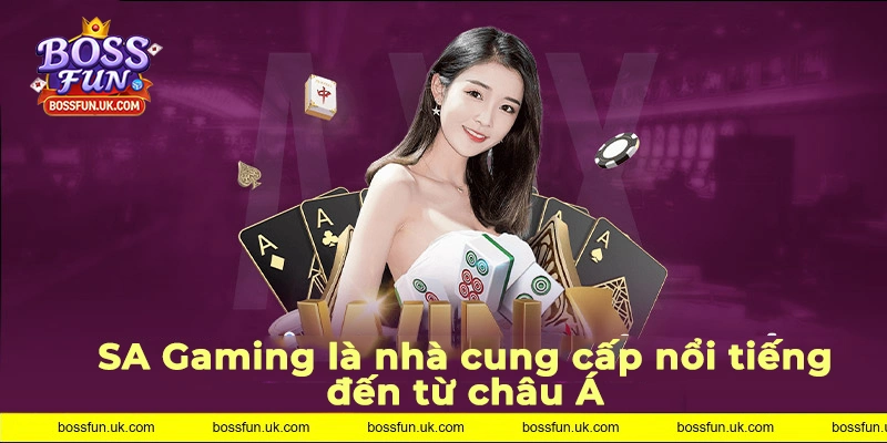 SA Gaming là nhà cung cấp game casino hàng đầu châu Á